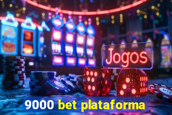 9000 bet plataforma